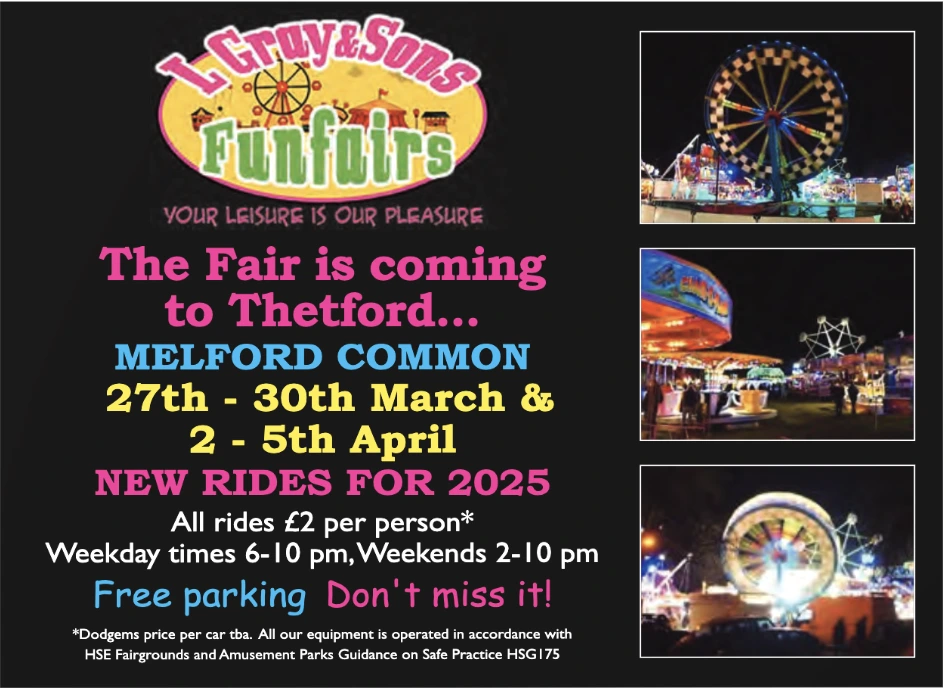 A promotional poster for L Gray & Sons Funfairs announces the upcoming fair at Melford Common, Thetford. The event runs from 27th–30th March and 2nd–5th April, with new rides for 2025. The text highlights £2 rides, free parking, and weekday/weekend opening times. The background features three small images of the fair at night, with a Ferris wheel, illuminated rides, and a bustling atmosphere.