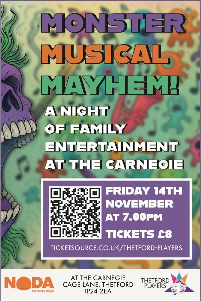 A colourful illustrated poster for Monster Musical Mayhem! – “A night of family entertainment at The Carnegie.” The event takes place on Friday 14th November at 7:00pm, tickets £8. A QR code links to ticketsource.co.uk/thetford-players. The bottom features logos for NODA and Thetford Players.