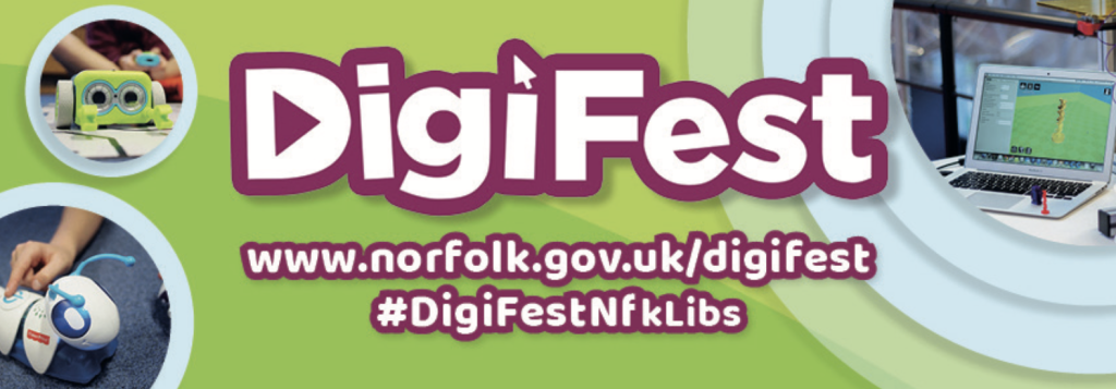 A bright green promotional banner for “DigiFest” with the word “DigiFest” in large white and pink lettering across the centre. Below it is the website “www.norfolk.gov.uk/digifest”
and the hashtag “#DigiFestNfkLibs”. Circular images on the left show children using small educational robots, while on the right a laptop displays a coding or design programme.