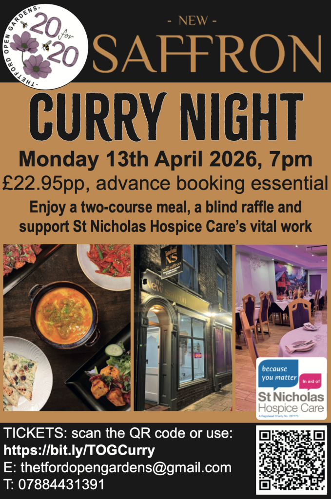 Poster advertising a “New Saffron Curry Night” in support of Thetford Open Gardens 20 for 20 and St Nicholas Hospice Care. The event takes place on Monday 13th April 2026 at 7pm, costing £22.95 per person with advance booking essential. The poster features photos of curry dishes, the exterior and interior of The New Saffron restaurant, and includes ticket details with a QR code, booking link (bit.ly/TOGCurry), email address and phone number.